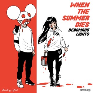 ดาวน์โหลดและฟังเพลง When The Summer Dies (Explicit) พร้อมเนื้อเพลงจาก Deadmau5