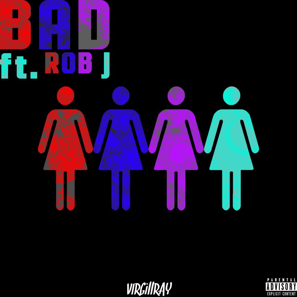 Bad(feat. Rob J) (Explicit)
