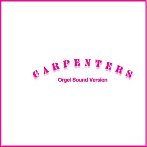 收聽Orgel Sound J-Pop的A Song For You Carpenters歌詞歌曲