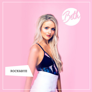 ดาวน์โหลดและฟังเพลง Rockabye (Piano Version) พร้อมเนื้อเพลงจาก Beth