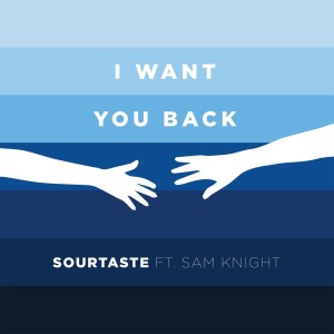 收聽Sourtaste的I Want You Back歌詞歌曲