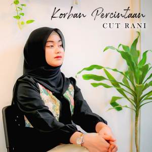 Cut Rani Auliza的專輯Korban Percintaan