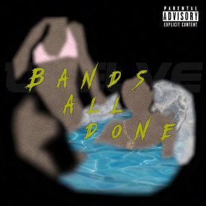 Album Bands All Done (Explicit) from Lil X