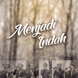 Listen to Menjadi Indah song with lyrics from Hexanada