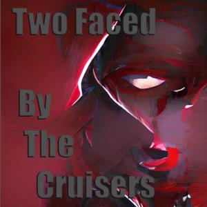 The Cruisers的專輯Two Faced