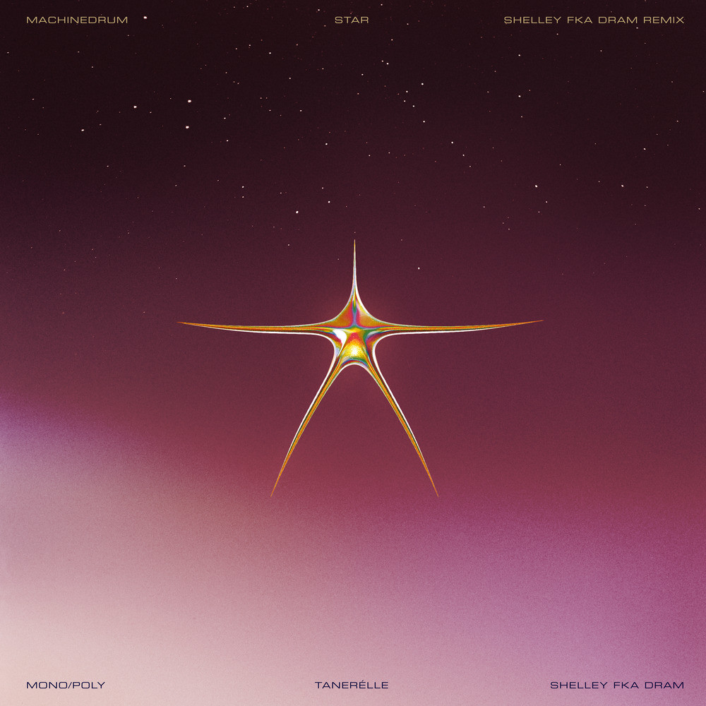 Star & Mono/Poly(feat.Mono/Poly) (Shelley FKA DRAM Remix) (Explicit) (Shelley FKA DRAM Remix|Explicit)