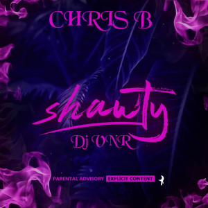 收听Chris B的Shawty (Explicit)歌词歌曲