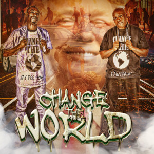Dengarkan Change the World lagu dari Jay Pee 409 dengan lirik