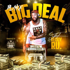 收听Blake的Big Deal (Explicit)歌词歌曲