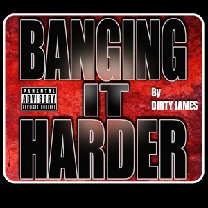 Album Banging It Harder (Explicit) from Dirty James