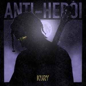 Kury的專輯ANTI-HERÓI