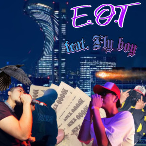 Listen to E.O.T (feat. Fly boy) song with lyrics from KVN