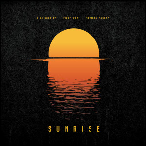 อัลบัม Sunrise ศิลปิน Jillionaire