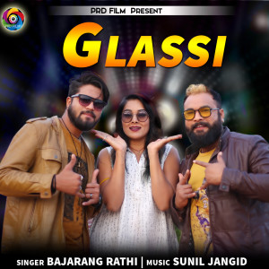 收聽Bajarang Rathi的Glassi歌詞歌曲