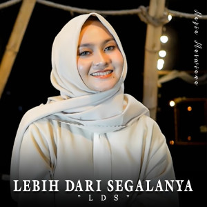 收听Nazia Marwiana的Lebih Dari Segalanya歌词歌曲