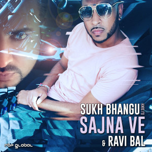 Album Sajna Ve (Grandioso Complexo Mix) from Ravi Bal