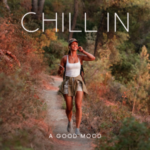 Chill in a Good Mood (Calm and Fun Trap Music for Power Walks and Gym) dari Power Walking Music Club