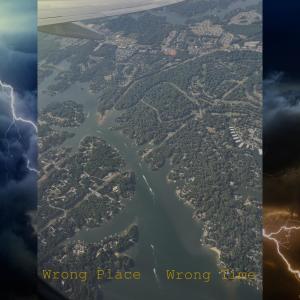 Wrong Place Wrong Time (Explicit)