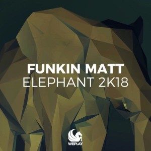 Elephant 2K18 (Remixes)