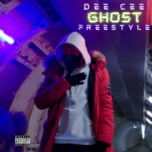 Ghost Freestyle (Explicit) dari Dee Cee