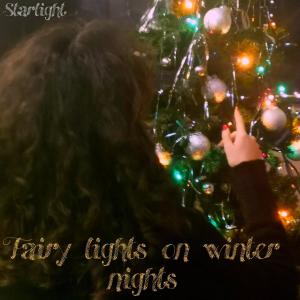 收聽Starlight的Fairy lights on winter nights歌詞歌曲