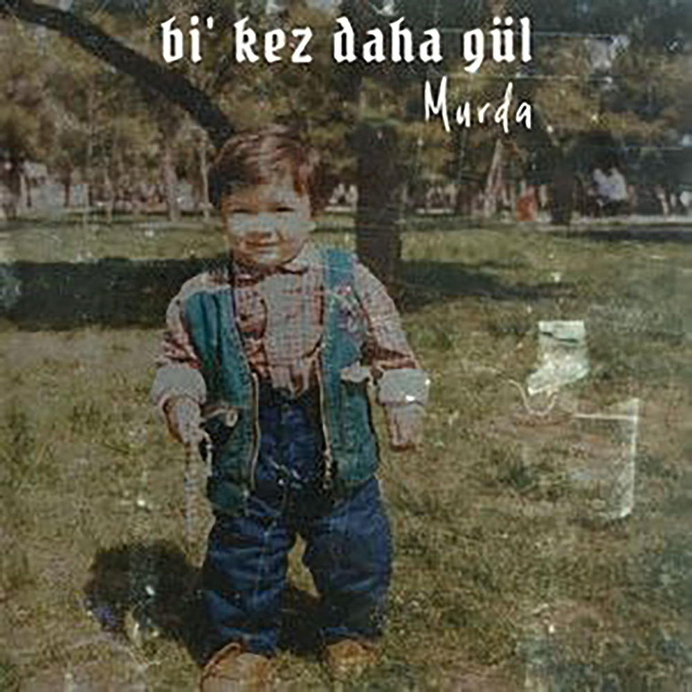 Bir Kez Daha Gül (其他)