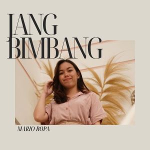 Listen to JANG BIMBANG song with lyrics from Mario Ropa