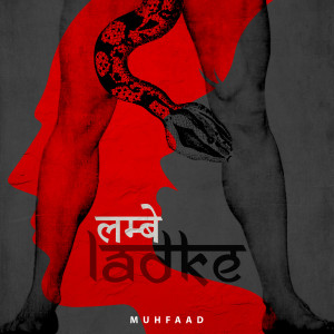 Listen to Lambe Ladke (Explicit) song with lyrics from Muhfaad