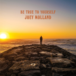 Joey Molland的專輯Be True To Yourself
