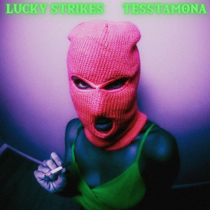 Album Lucky Strikes (Explicit) from Tesstamona