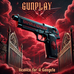 Gunplay的專輯Heaven For A Gangsta (Explicit)