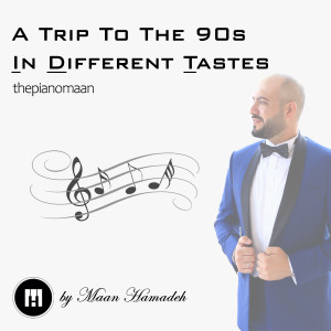 Album A Trip to the 90s in Different Tastes oleh Maan Hamadeh