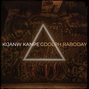 Album Kijanw Kanpe oleh GDOLPH RABODAY