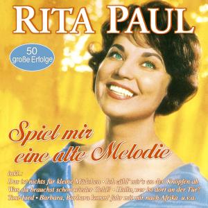 Album Spiel mir eine alte Melodie - 50 große Erfolge from Rita Paul