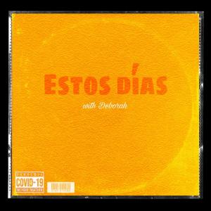 ดาวน์โหลดและฟังเพลง Estos Días (feat. Deborah) พร้อมเนื้อเพลงจาก Busó