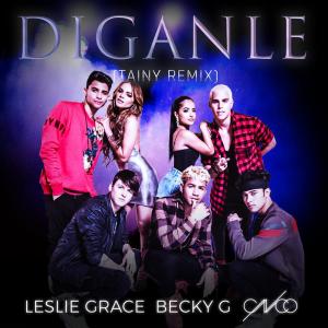 收聽Leslie Grace的Díganle (Tainy Remix)歌詞歌曲