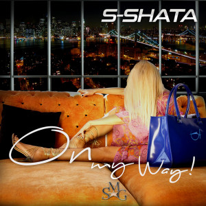 收聽S-Shata的On My Way歌詞歌曲
