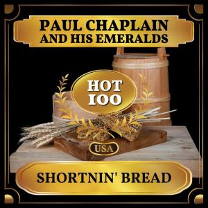 อัลบัม Shortnin' Bread (Billboard Hot 100 - No 82) ศิลปิน Paul Chaplain and His Emeralds