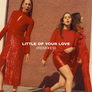 ดาวน์โหลดและฟังเพลง Little Of Your Love (BloodPop® Remix) พร้อมเนื้อเพลงจาก HAIM