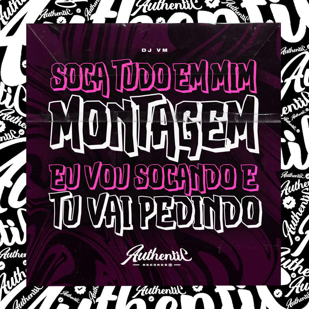 Soca Tudo em Mim Montagem - Eu Vou Socando Tu Vai Pedindo (Explicit)
