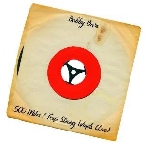 Bobby Bare的專輯500 Miles / Four Strong Winds (Live)
