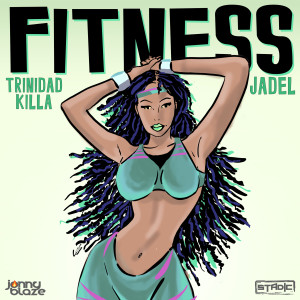 收聽Trinidad Killa的Fitness歌詞歌曲