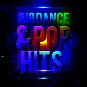 Big Dance & Pop Hits