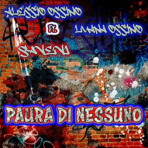 收聽Alessio Ossino的Paura di nessuno歌詞歌曲