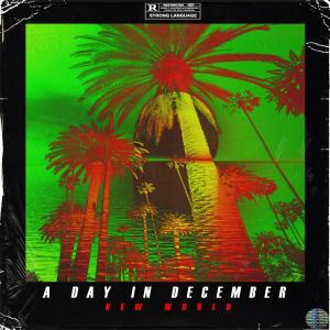 Album A Day In December (Explicit) oleh New World