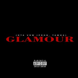 Album Glamour (Explicit) oleh Jota VRW
