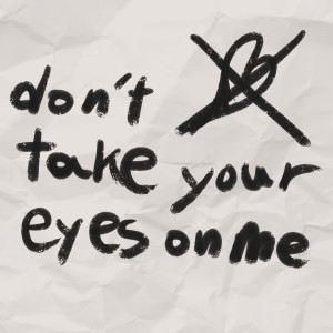 Album Don'T Take Your Eyes On Me oleh 시온