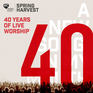 Album 40 Years of Live Worship from Spring Harvest