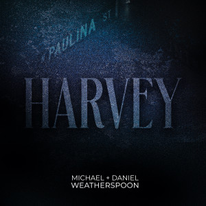 Daniel Weatherspoon的专辑Harvey