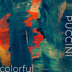 Puccini - Colorful